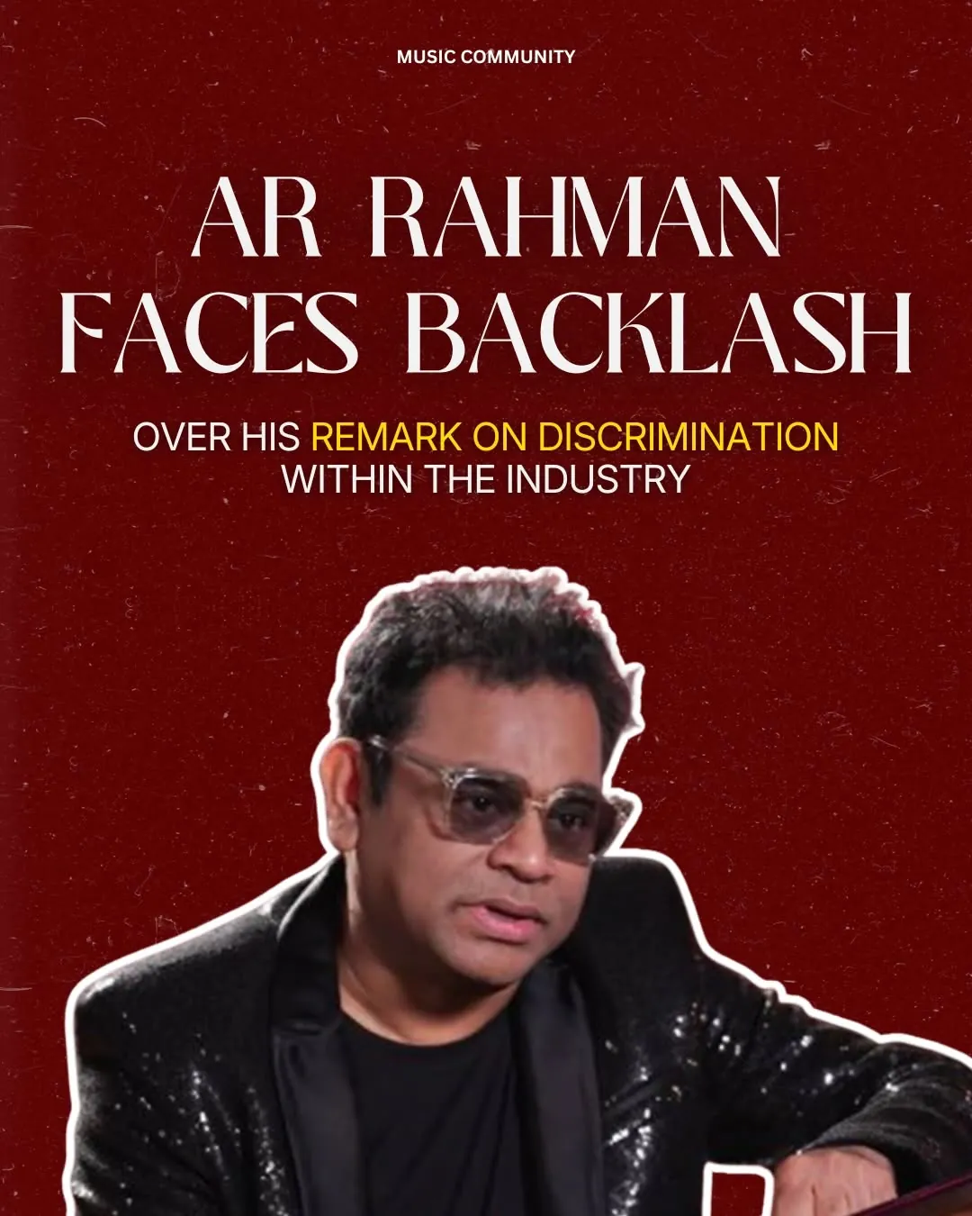 Music Community post: Ar Rahman Backlash