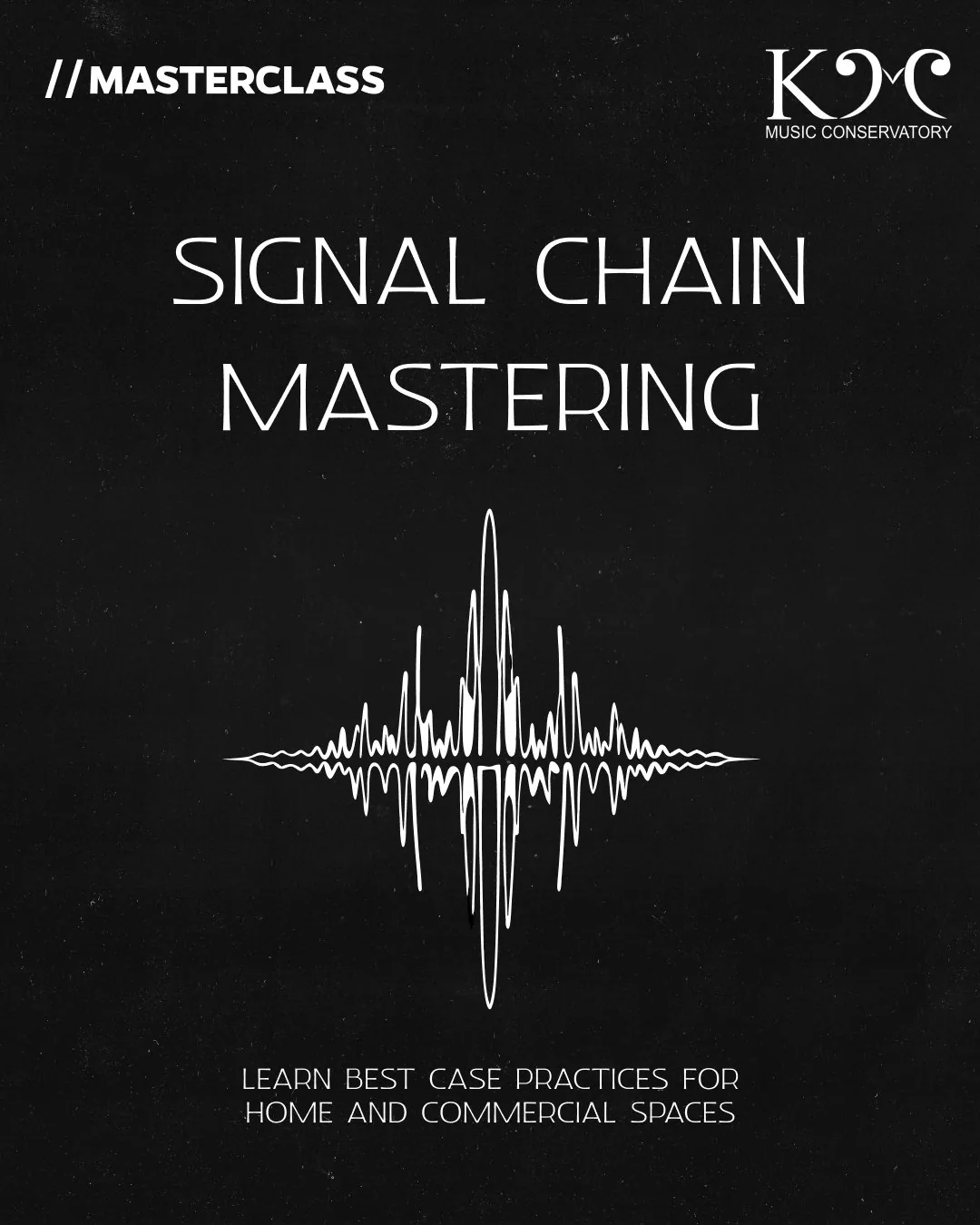 Signal Chain Mastering, Masterclass